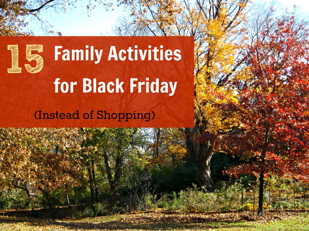 15 actividades familiares divertidas y económicas (o GRATUITAS) para el Black Friday