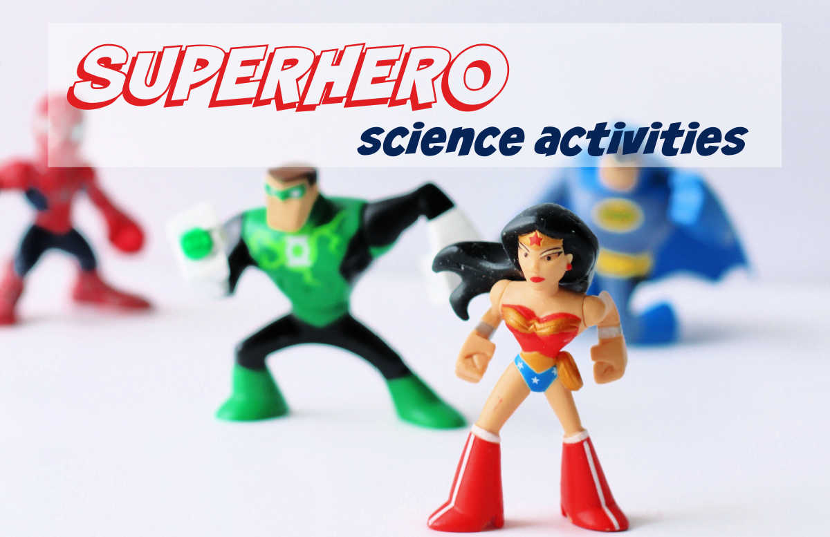 Actividades científicas de superhéroes: ¡Pon a prueba tus poderes!