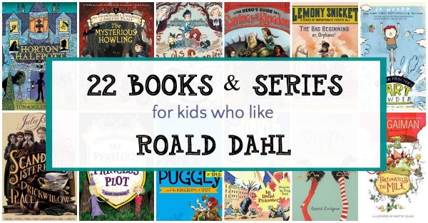 Libros extraños y maravillosos para niños a los que les gusta Roald Dahl