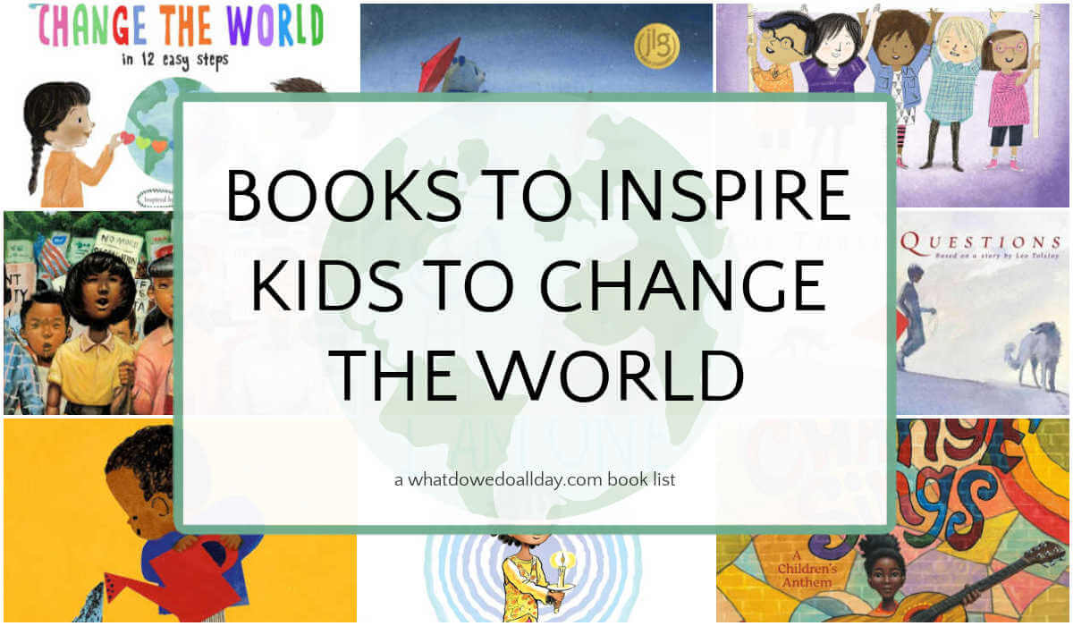 Libros que inspiran a los niños a cambiar el mundo
